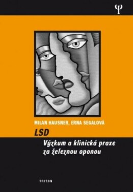 LSD - Výzkum a klinická praxe za železnou oponou - Milan Hausner, Erna Segalová - e-kniha