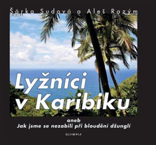 Lyžníci Karibiku Šárka Sudová,