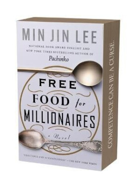 Free Food for Millionaires - Min Jin Lee