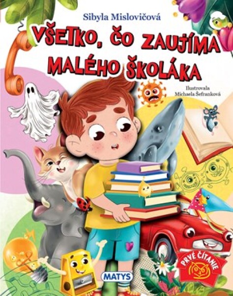 Všetko, čo zaujíma malého školáka