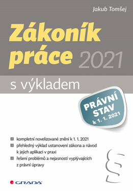 Zákoník práce 2021 - s výkladem - Jakub Tomšej