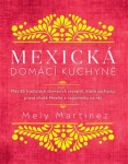 Mexická domácí kuchyně Mely Martínez