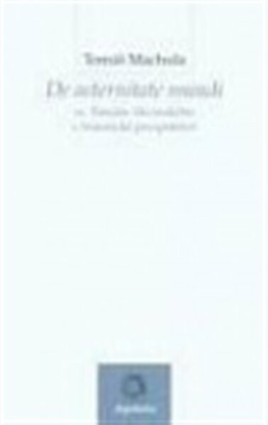 De aeternitate mundi sv. Tomáše Akvinského - Tomáš Machula