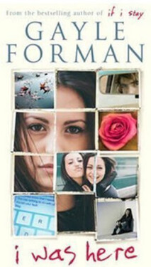 I Was Here - Gayle Forman