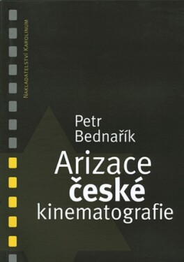 Arizace české kinematografie - Petr Bednařík - e-kniha