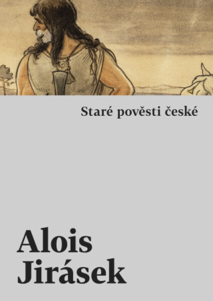 Staré pověsti české Alois Jirásek e-kniha