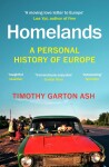Homelands: A Personal History of Europe - Updated with a New Chapter - Timothy Garton Ash