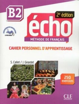 Écho B2: Cahier d´exercices + CD audio, 2ed - Jaques Pécheur