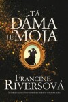 Tá dáma je moja - Francine Rivers