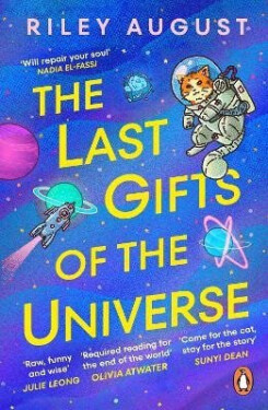 Last Gifts of the Universe - Riley August