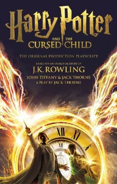 Harry Potter and the Cursed Child - Parts One and Two : The Official Playscript - Joanne Kathleen Rowling