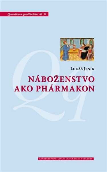 Náboženstvo ako phármakon - Lukáš Jeník