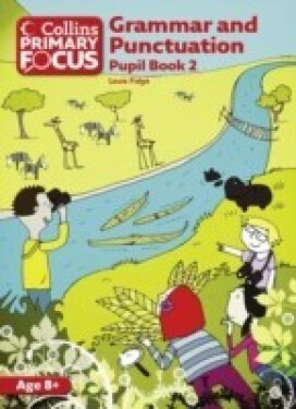 Collins Primary Focus Grammar and Punctuation Pupil Book 2 - Fidge Louis