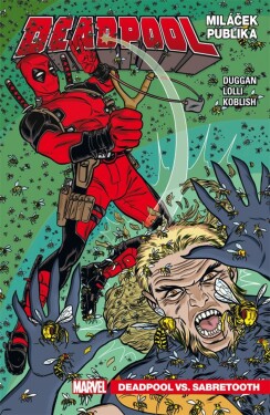 Deadpool, miláček publika Deadpool, vs. Sabretooth Gerry Duggan