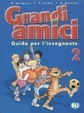 Grandi amici - 2 Guida per l´insegnante - Günter Gerngross