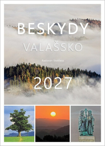 Kalendář 2027 Beskydy / Valašsko - nástěnný - Radovan Stoklasa