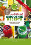 107 neodolatelných smoothie receptů Michal Dedinský