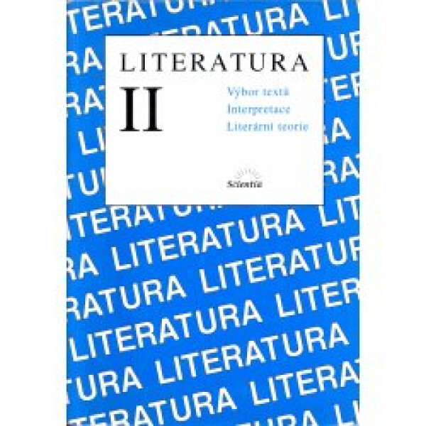 Literatura II, Výbor textů - Interpretace - Literární teorie