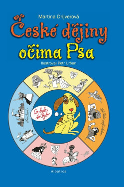 České dějiny očima Psa, 4. vydání - Martina Drijverová