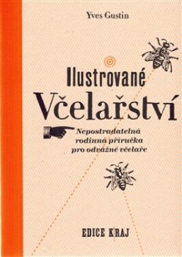 Ilustrované včelařství Yves Gustin