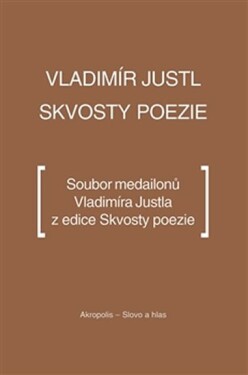 Skvosty poezie Vladimír Justl