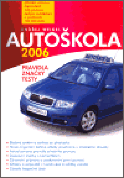 Autoškola 2006. Pravidla, značky, testy - Ondřej Weigel