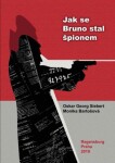 Jak se Bruno stal špiónem - Oskar Georg Siebert - e-kniha