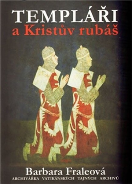 Templáři Kristův rubáš