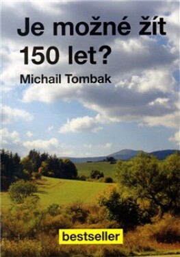 Je možné žít 150 let? Michail Tombak