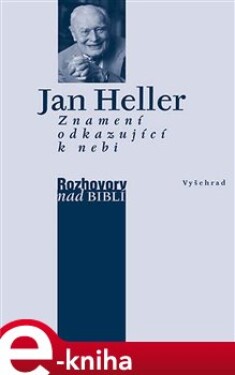 Znamení odkazující k nebi - Jan Heller e-kniha