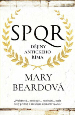 SPQR Dějiny antického Říma - Mary Beardová