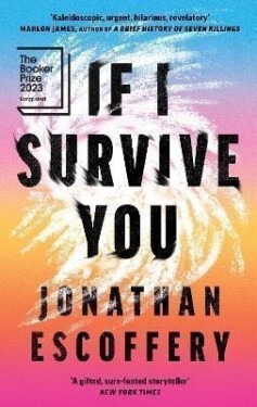 If I Survive You - Jonathan Escoffery