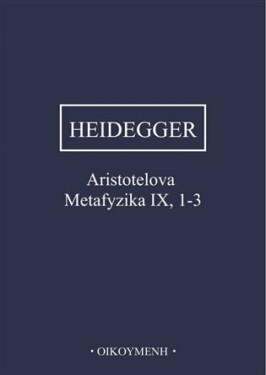 Aristotelova Metafyzika IX, 1-3 - Martin Heidegger