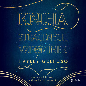 Kniha ztracených vzpomínek - Hayley Gelfuso