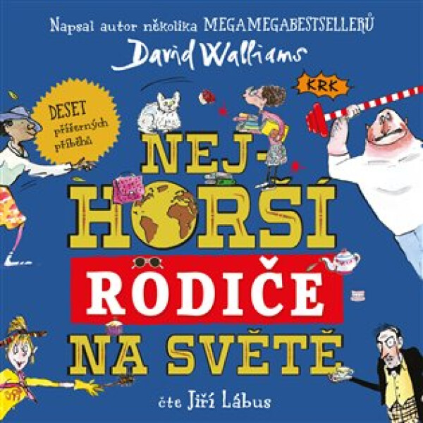 Nejhorší rodiče na světě - CDmp3 (Čte Jiří Lábus) - David Walliams