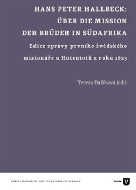 Hans Peter Hallbeck: Über die Mission der Brüder in Südafrika Tereza Daňková