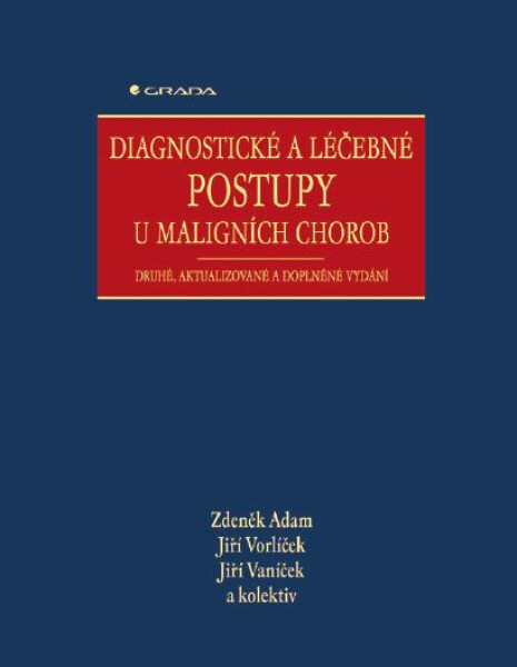 Diagnostické a léčebné postupy u maligních chorob - Jiří Vaníček, Zdeněk Adam, Jiří Vorlíček