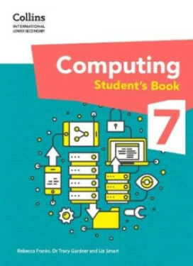 Collins International Lower Secondary Computing Student’s Book 7 - Franks, Rebecca