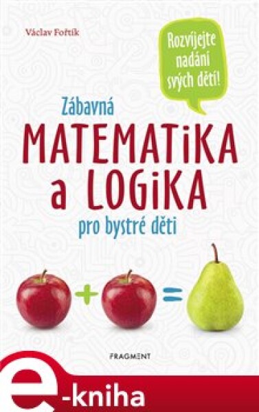 Zábavná matematika logika pro bystré děti