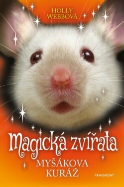 Magická zvířata - Myšákova kuráž - Holly Webbová - e-kniha