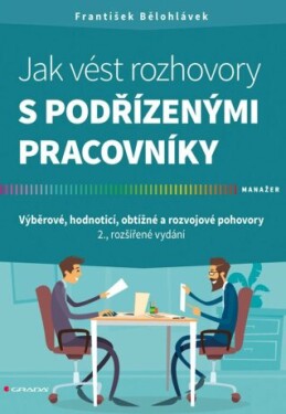 Jak vést rozhovory s podřízenými pracovníky - František Bělohlávek - e-kniha