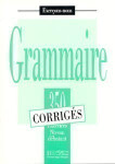 Grammaire 350 Exercices Niveau débutant - Corrigés - kolektiv autorů