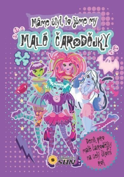 Malé čarodějky Máme styl, to jsme my!