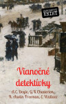 Vianočné detektívky - Edgar Wallace, Gilbert Keith Chesterton, Richard Freeman Austin, Sir Arthur Conan Doyle