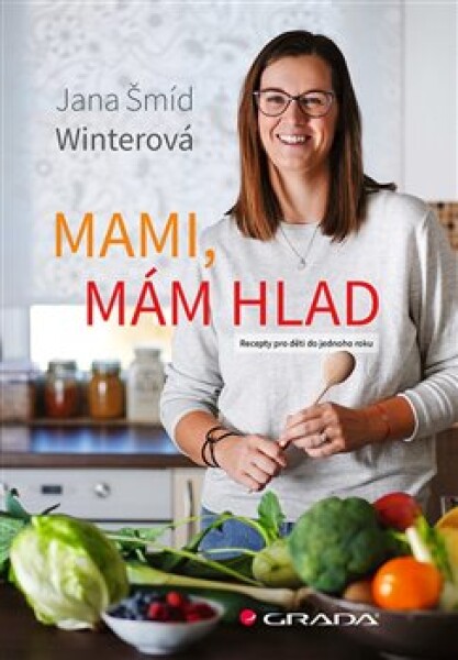 Mami, mám hlad Jana Śmíd Winterová