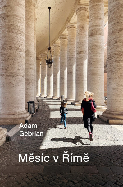 Měsíc v Římě - Gebrian Adam