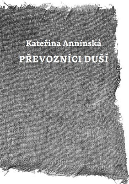 Převozníci duší - Kateřina Annínská