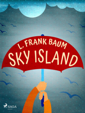 Sky Island - Lyman Frank Baum - e-kniha