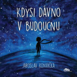 Kdysi dávno budoucnu