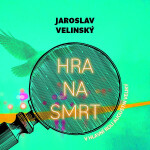 Hra na smrt - Jaroslav Velinský